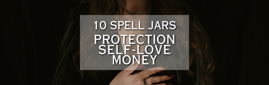 10 Spell jars | Protection , Self Love and Money Mysticum Luna