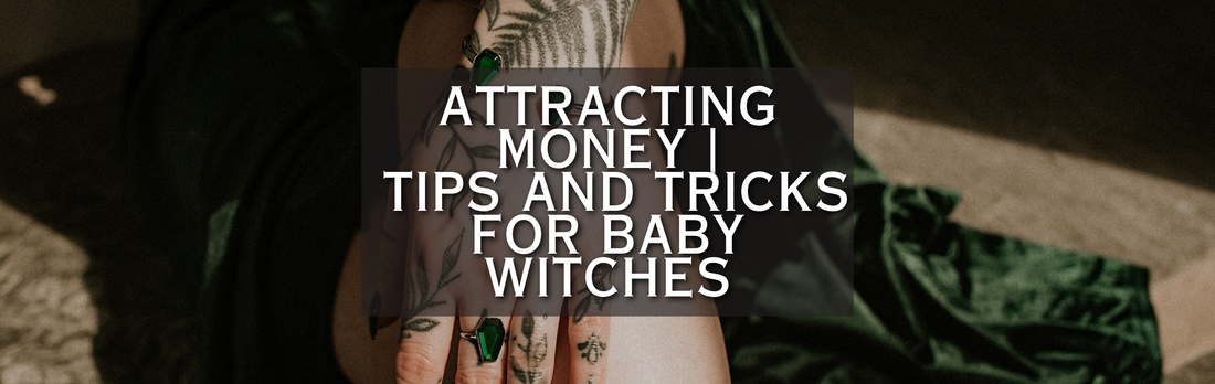 Attracting Money | Tips and Tricks for Baby Witches Mysticum Luna