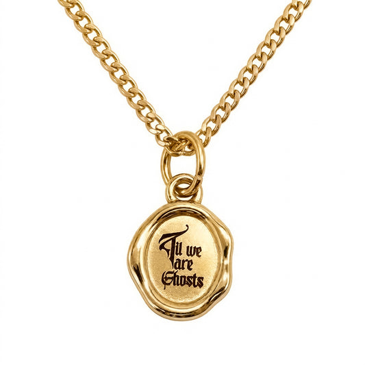 Gold Til we are Ghosts Wax Seal Necklace