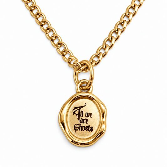 Gold Til we are Ghosts Wax Seal Necklace