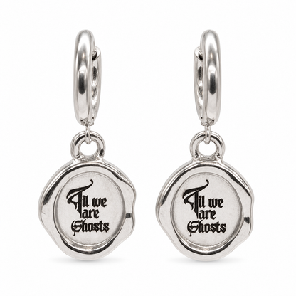 Til we are Ghosts Wax Stamp Earrings